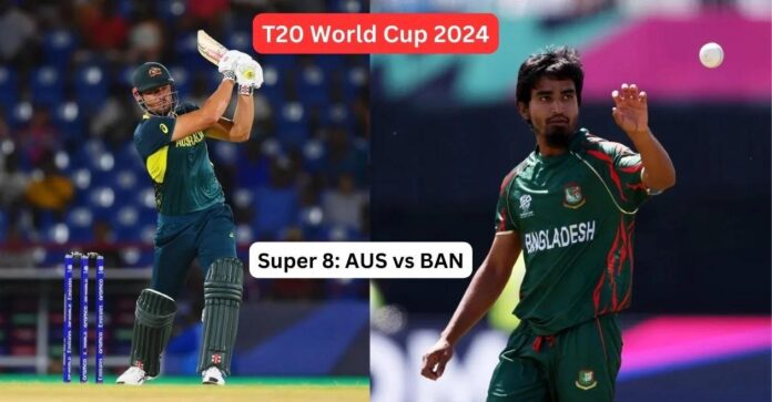 Australia vs Bangladesh T20 WORLD CUP 2024