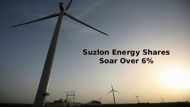 Suzlon Energy Shares Soar Over 6%